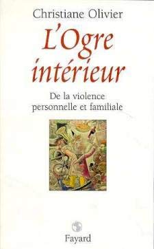 Livre L'ogre intérieur : De la violence personnelle et familiale - Christiane Olivier (Livre d'o...