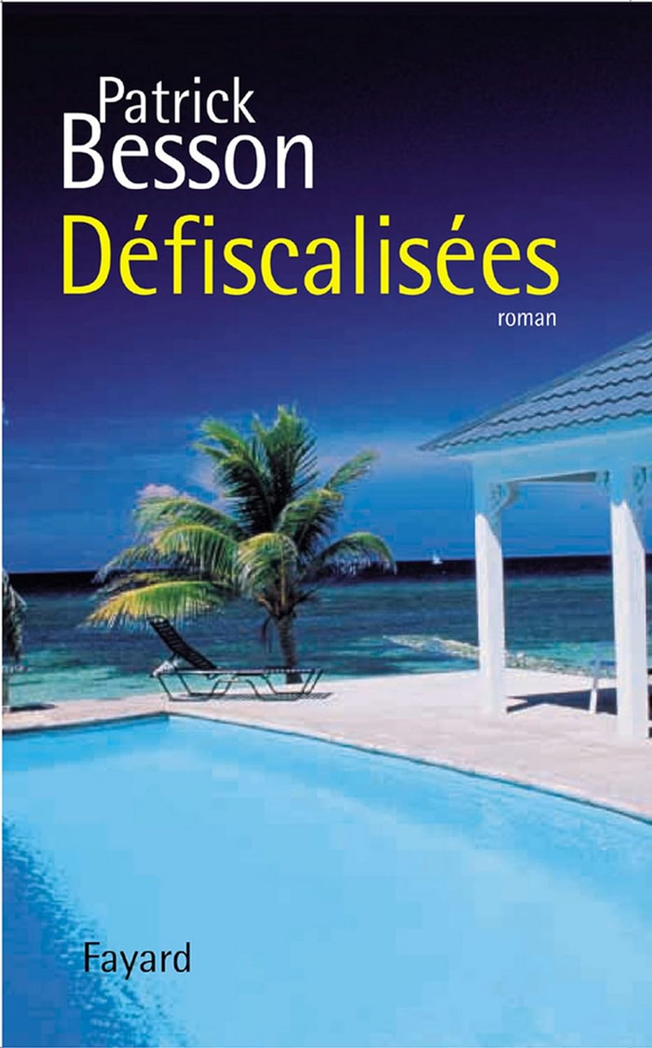 Livre Défiscalisées - Patrick Besson (Livre d'occasion) - ISBN 2213616078