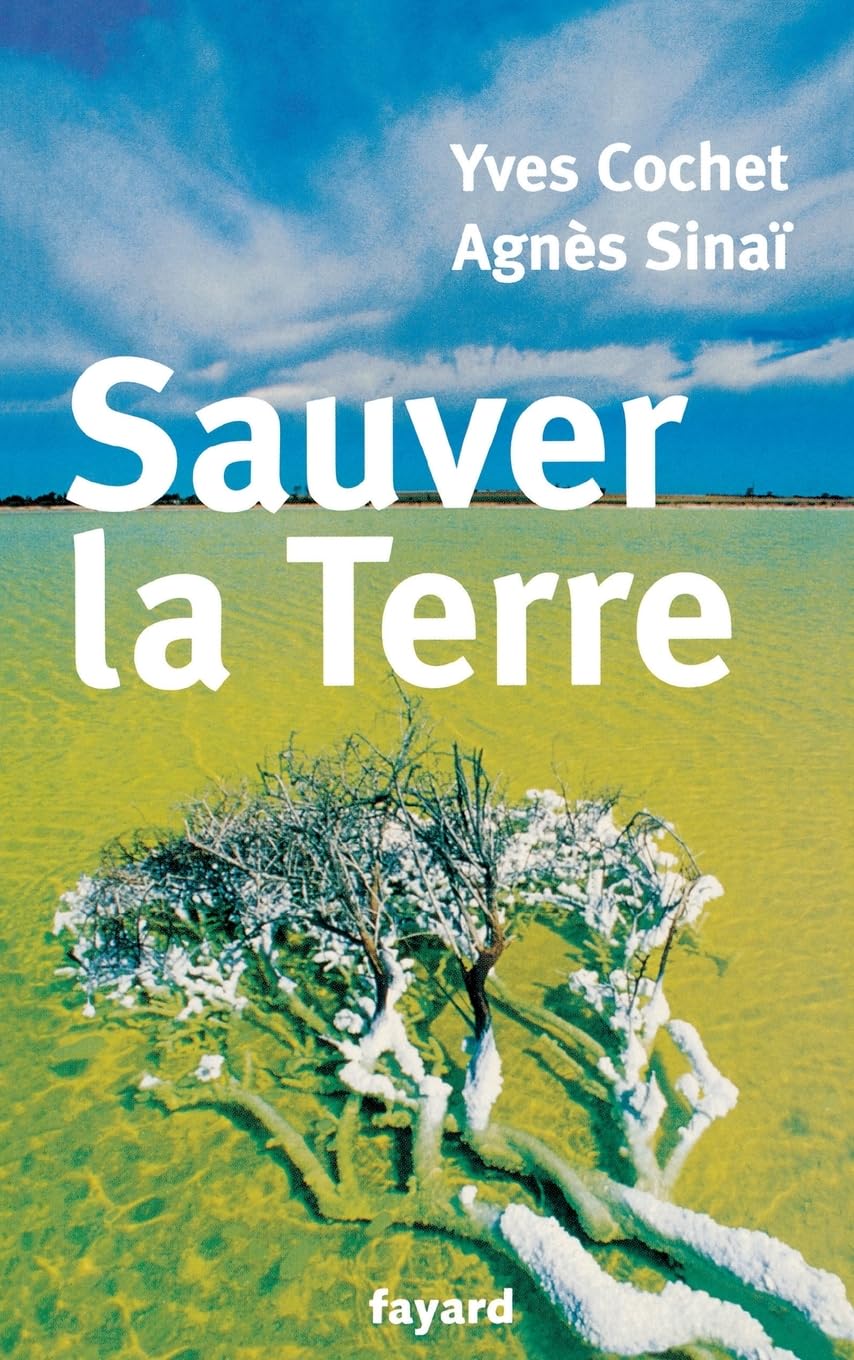 Livre Sauver la Terre - Yves Cochet (Livre d'occasion) - ISBN 2213617015