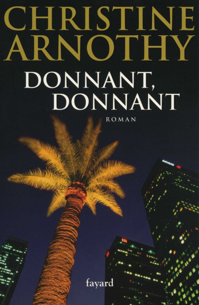 Livre Donnant, donnant - Christine Arnothy (Livre d'occasion) - ISBN 2213623503
