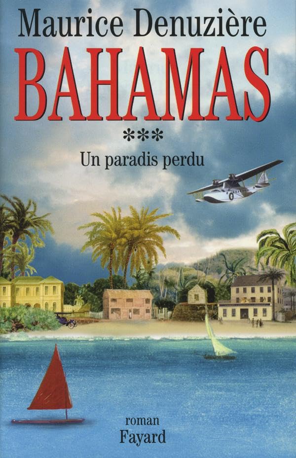 Bahamas # 3 : Un paradis perdu - Maurice Denuzière