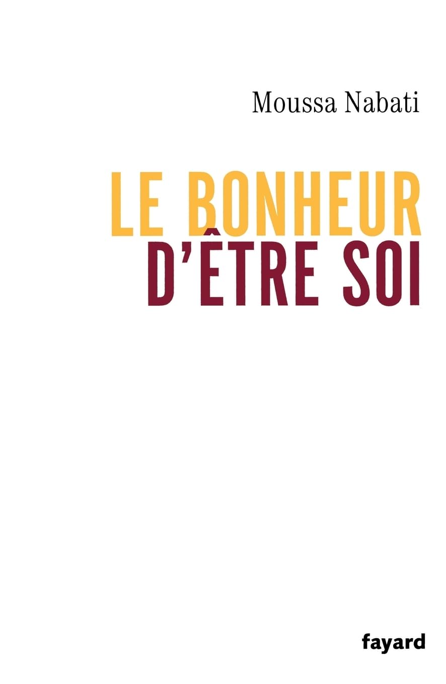 Livre Le bonheur d'être soi - Moussa Nabati (Livre d'occasion) - ISBN 2213625263