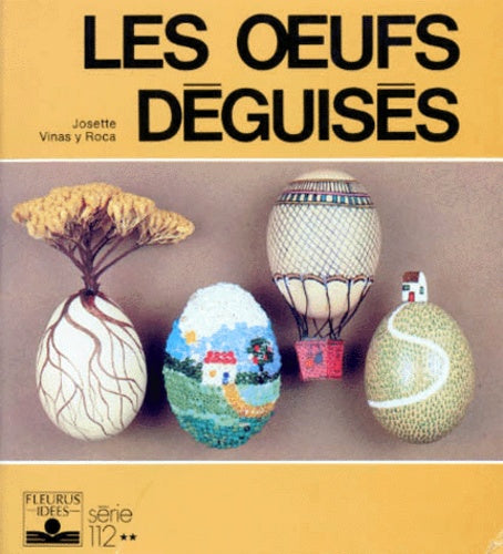 Livre Les oeufs déguisés - Josette Vinas y Roca (Livre d'occasion) - ISBN 2215004606