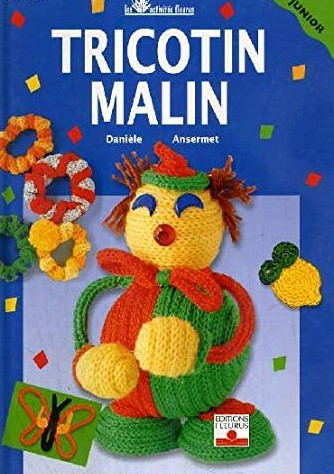 Livre Tricotin malin - Danièle Ansermet (Livre d'occasion) - ISBN 2215022655