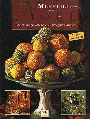 Livre Merveilles pour Noël : Papiers magiques, décorations, gourmandises - Deborah Schneebeli-Mor...