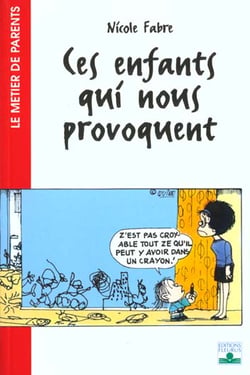 Livre Ces enfants qui nous provoquent - Nicole Fabre (Livre d'occasion) - ISBN 2215042028