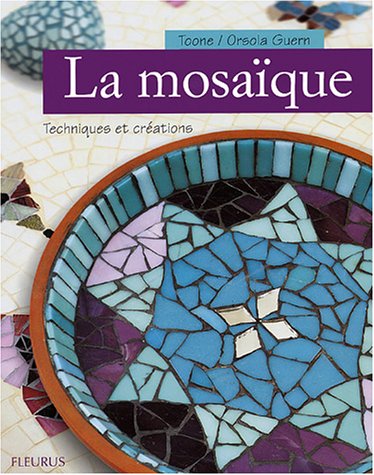 Livre La mosaïque : Techniques et créations - Toone (Livre d'occasion) - ISBN 2215074671