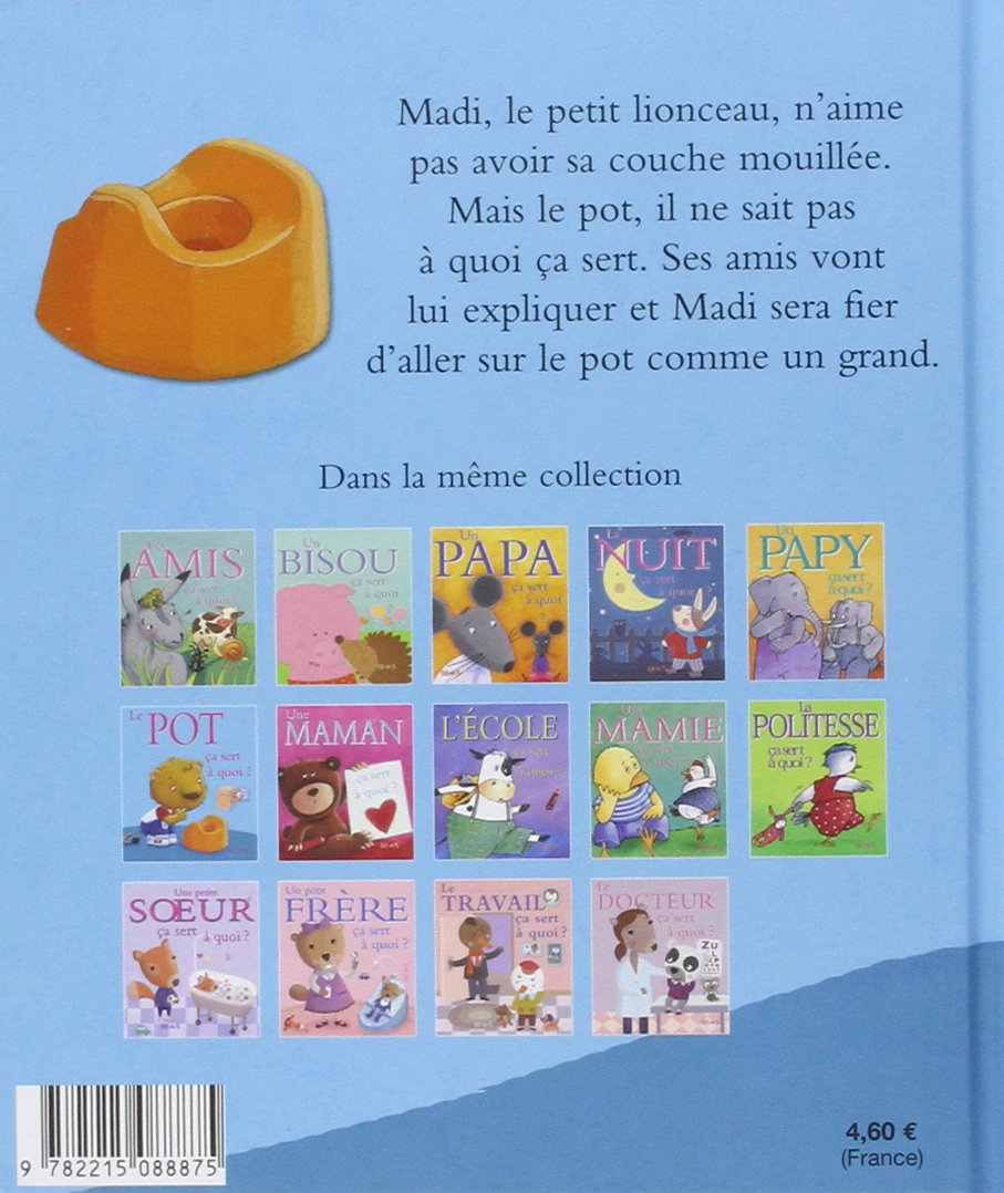Livre Le pot, ça sert à quoi - Sophie Bellier (Livre d'occasion) - ISBN 2215088877