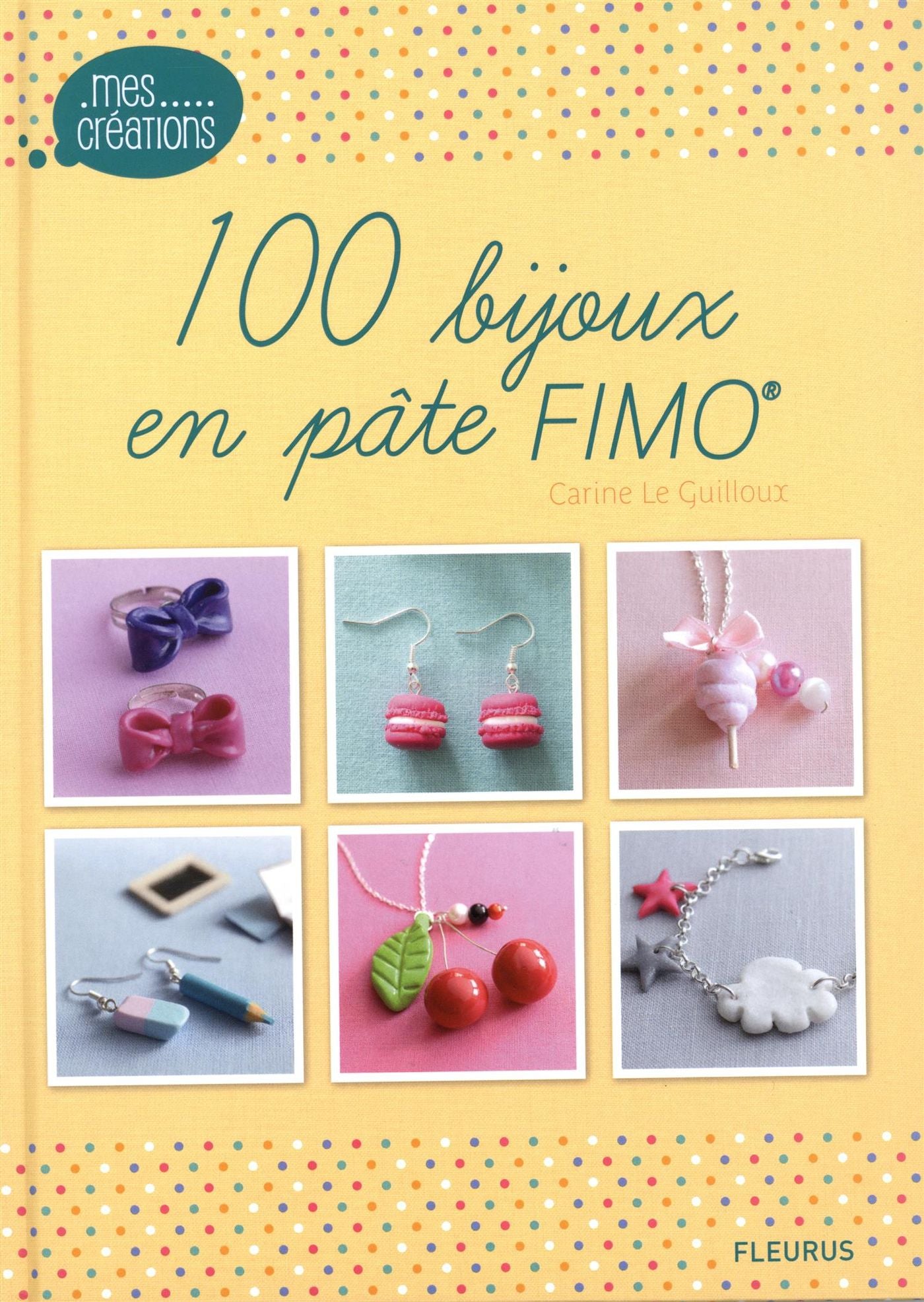 Livre 100 Bijoux en pâte FIMO - Carine Le Guilloux (Livre d'occasion) - ISBN 2215149477