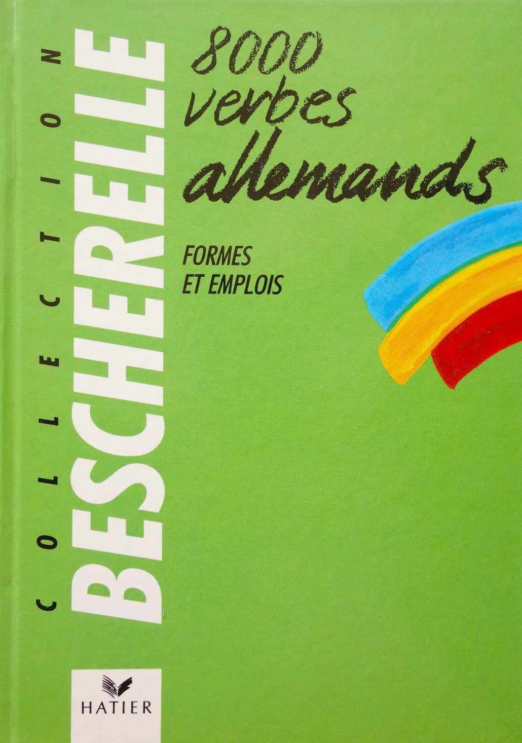 Livre Bescherelle : 8000 verbes allemands : Formes et emplois (Livre d'occasion) - ISBN 2218076527
