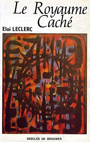 Livre Le royaume caché - Eloi Leclerc (Livre d'occasion) - ISBN 2220026515
