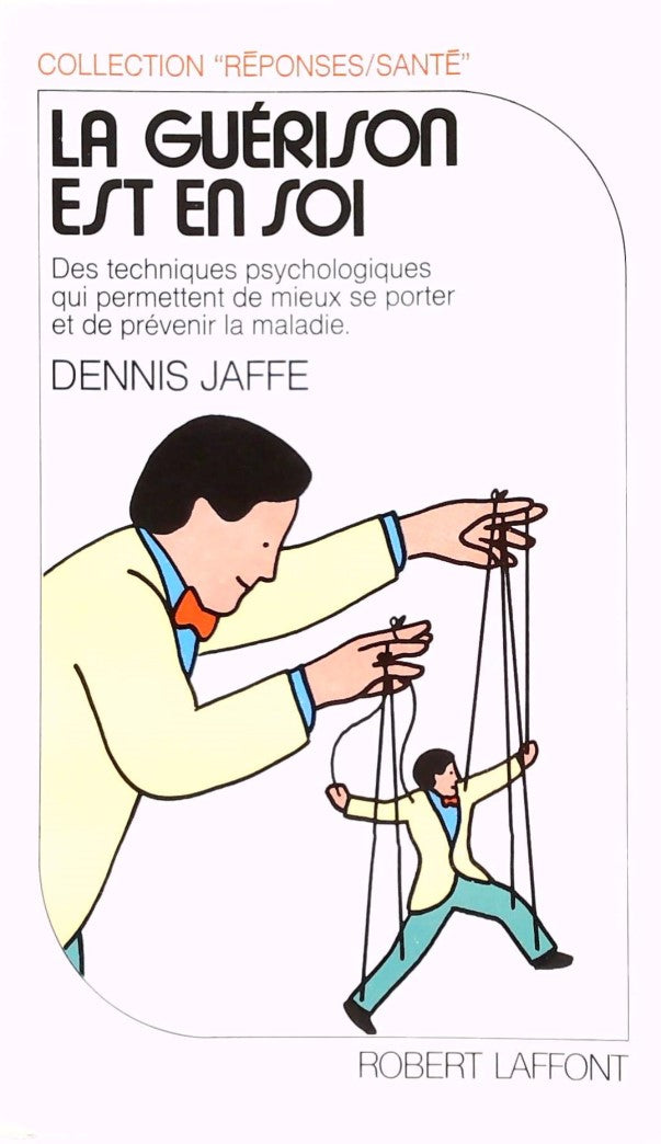 Livre La guérison est en soi - Dennis Jaffe (Livre d'occasion) - ISBN 2221007247