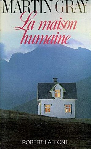 Livre La maison humaine - Martin Gray (Livre d'occasion) - ISBN 2221046404