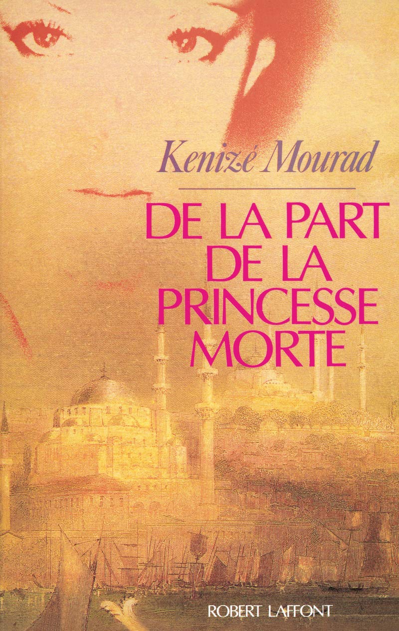 Livre De la part de la princesse morte - Kenizé Mourad (Livre d'occasion) - ISBN 2221052188