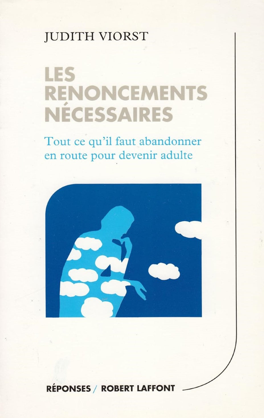 Livre Les renoncements nécessaires : Tout ce qu'il faut abandonner en route pour devenir adulte -...