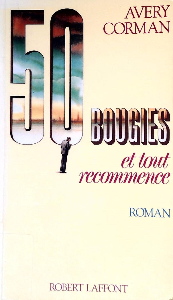 Livre 50 Bougies et tout recommence - Avery Corman (Livre d'occasion) - ISBN 2221055292