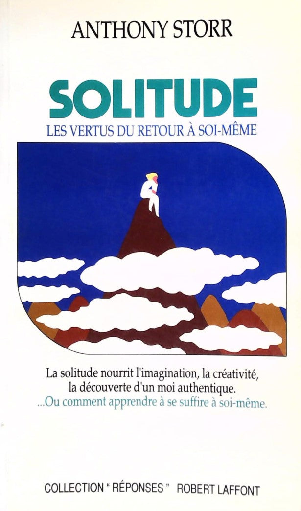 Livre Solitude : Les vertus du retour à soi-même - Anthony Storr (Livre d'occasion) - ISBN 222106...