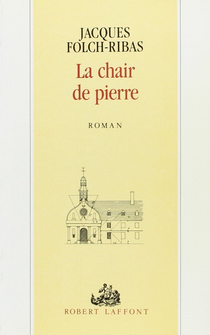 Livre La chair de pierre - Jacques Folch-Ribas (Livre d'occasion)