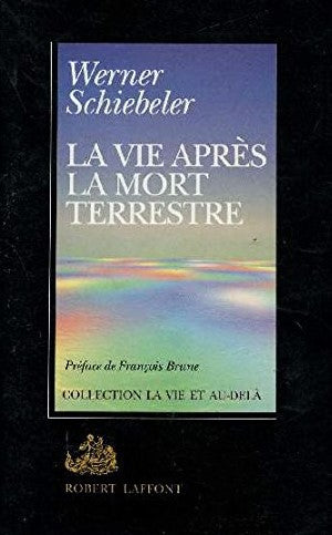 Livre La vie après la mort terrestre - Werner Schiebeler (Livre d'occasion) - ISBN 2221072243