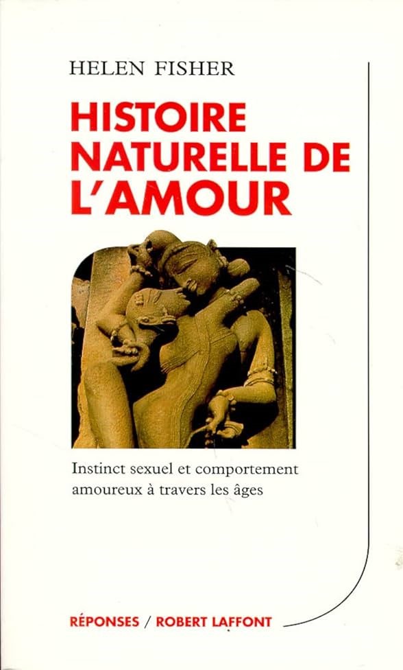 Livre Histoire naturelle de l'amour : Instinc sexuel et comportement amoureux à travers les âges ...