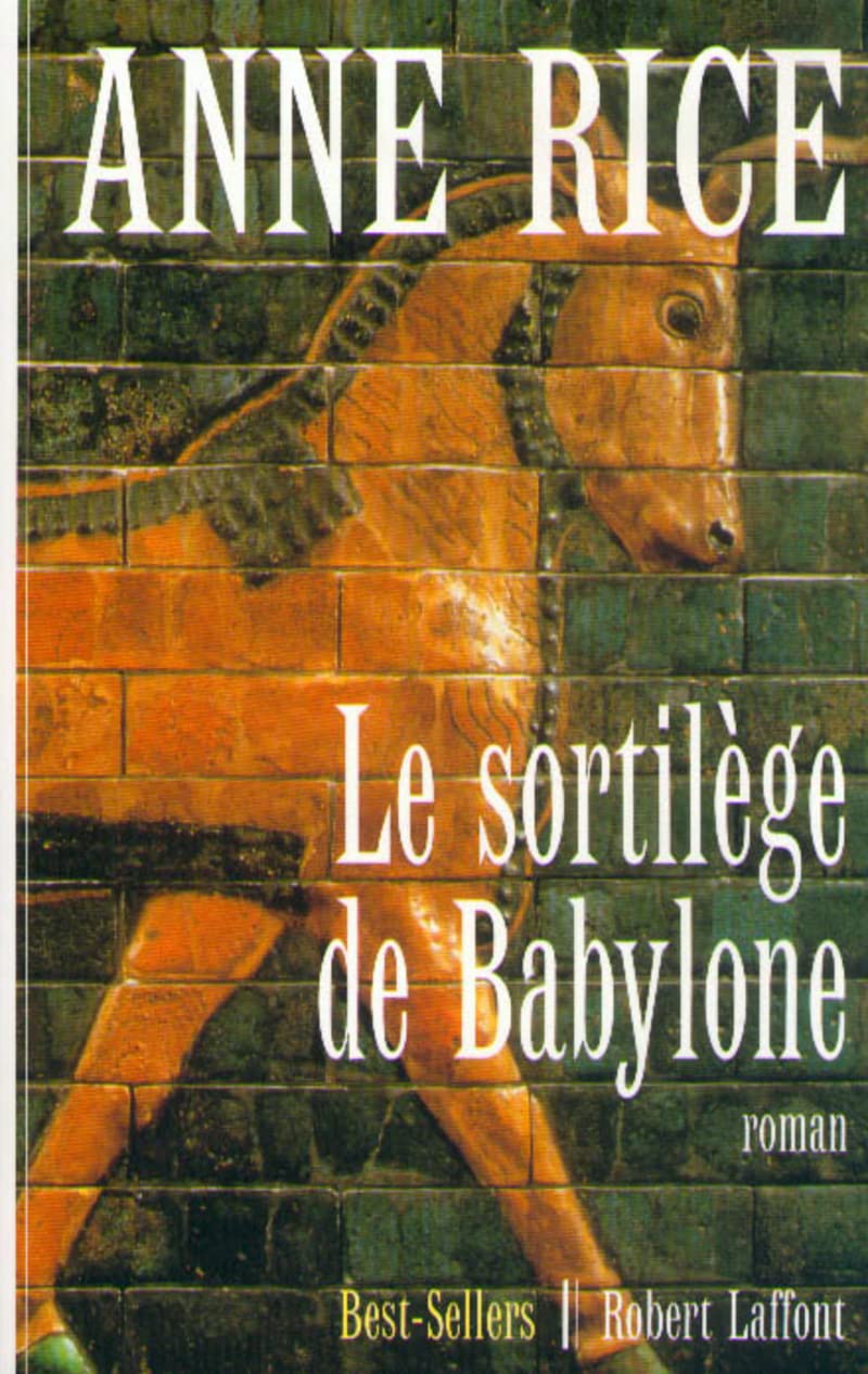 Le sortilège de Babylone - Anne Rice
