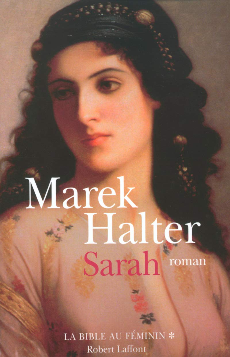 Livre La bible au féminin # 1 : Sarah (Marek Halter) (Livre d'occasion) - ISBN 2744167916
