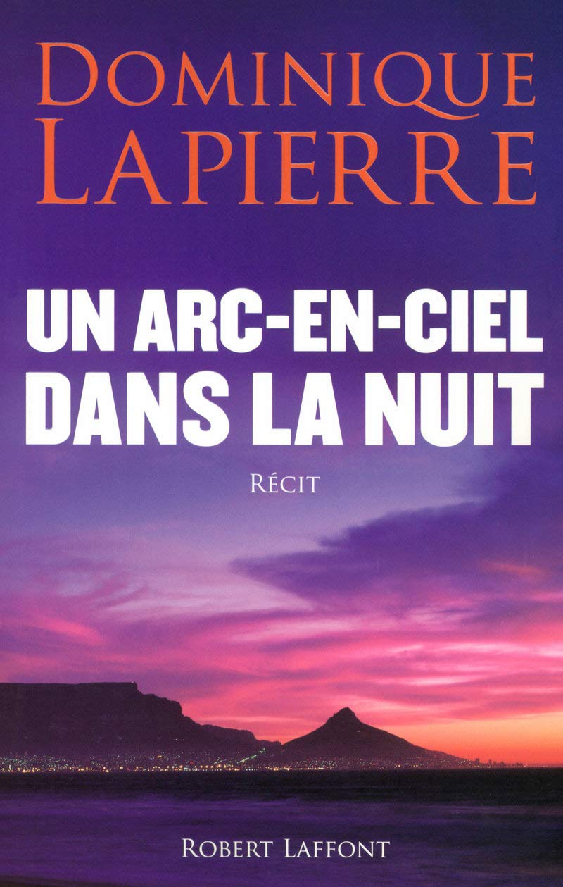 Livre Un arc-en-ciel dans la nuit - Dominique Lapierre (Livre d'occasion) - ISBN 2221111052