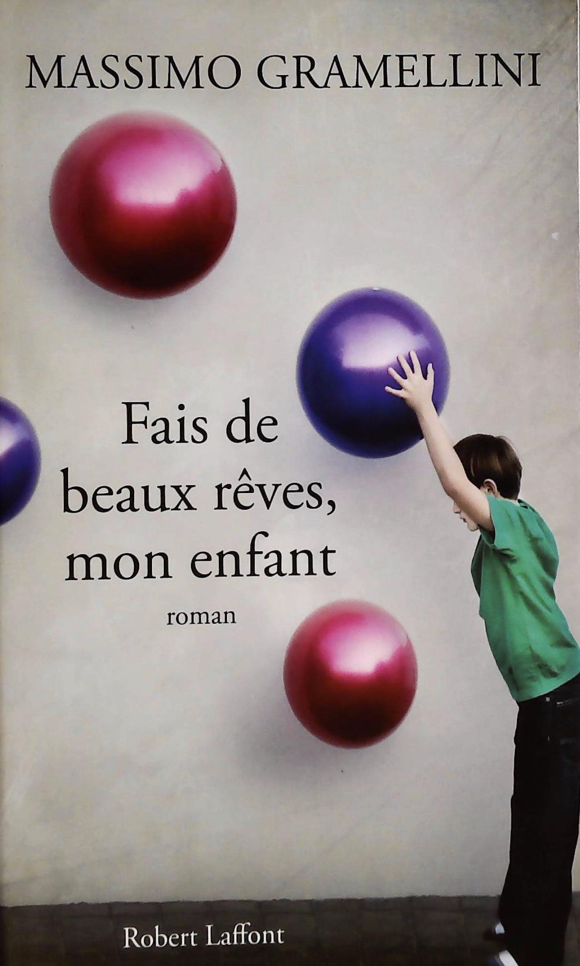 Livre Fais de beaux rêves, mon enfant - Massimo Gramellini (Livre d'occasion) - ISBN 2221133218