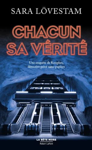 Livre Chacun sa vérité : Une enquête de Kouplan, détective prové sans-papiers - Sara Lövestam (Li...