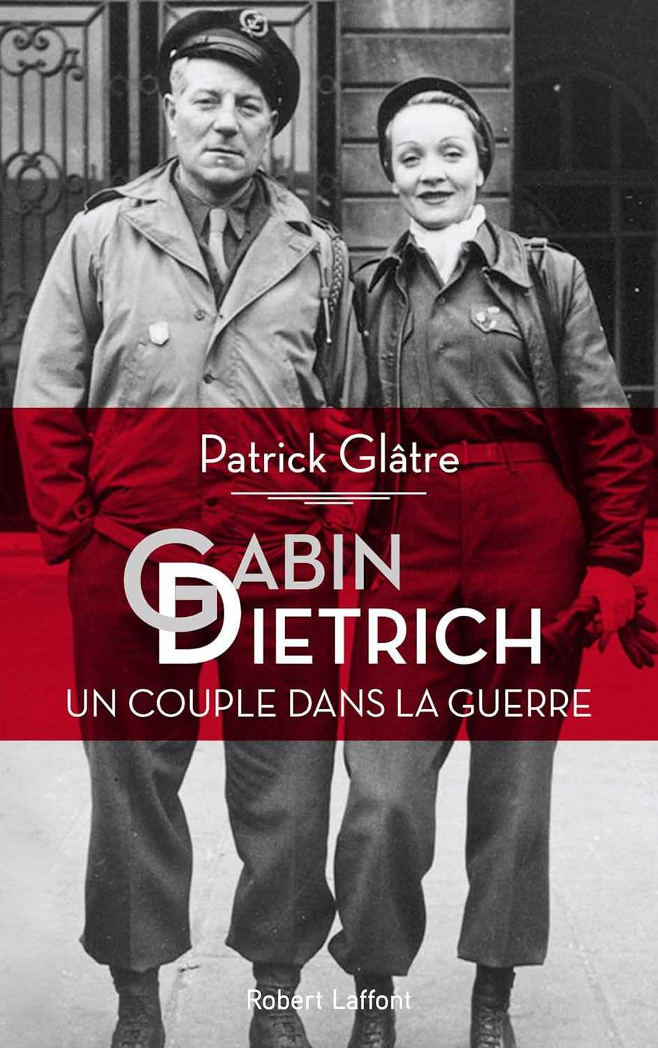 Livre Gabin Dietrich : Un couple dans la guerre - Patrick Glâtre (Livre d'occasion) - ISBN 222119...