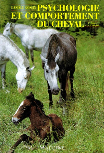 Psychologie et comportement du cheval - Danièle Gossin