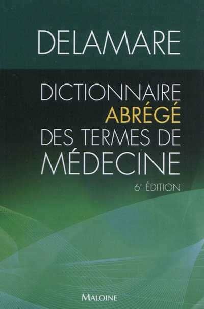 Livre Dictionnaire abrégé des termes de médecine - Delamare (Livre d'occasion) - ISBN 2224030932