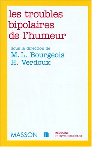 Livre Les troubles bipolaires de l'humeur - M.L. Bourgeois (Livre d'occasion) - ISBN 2225849641