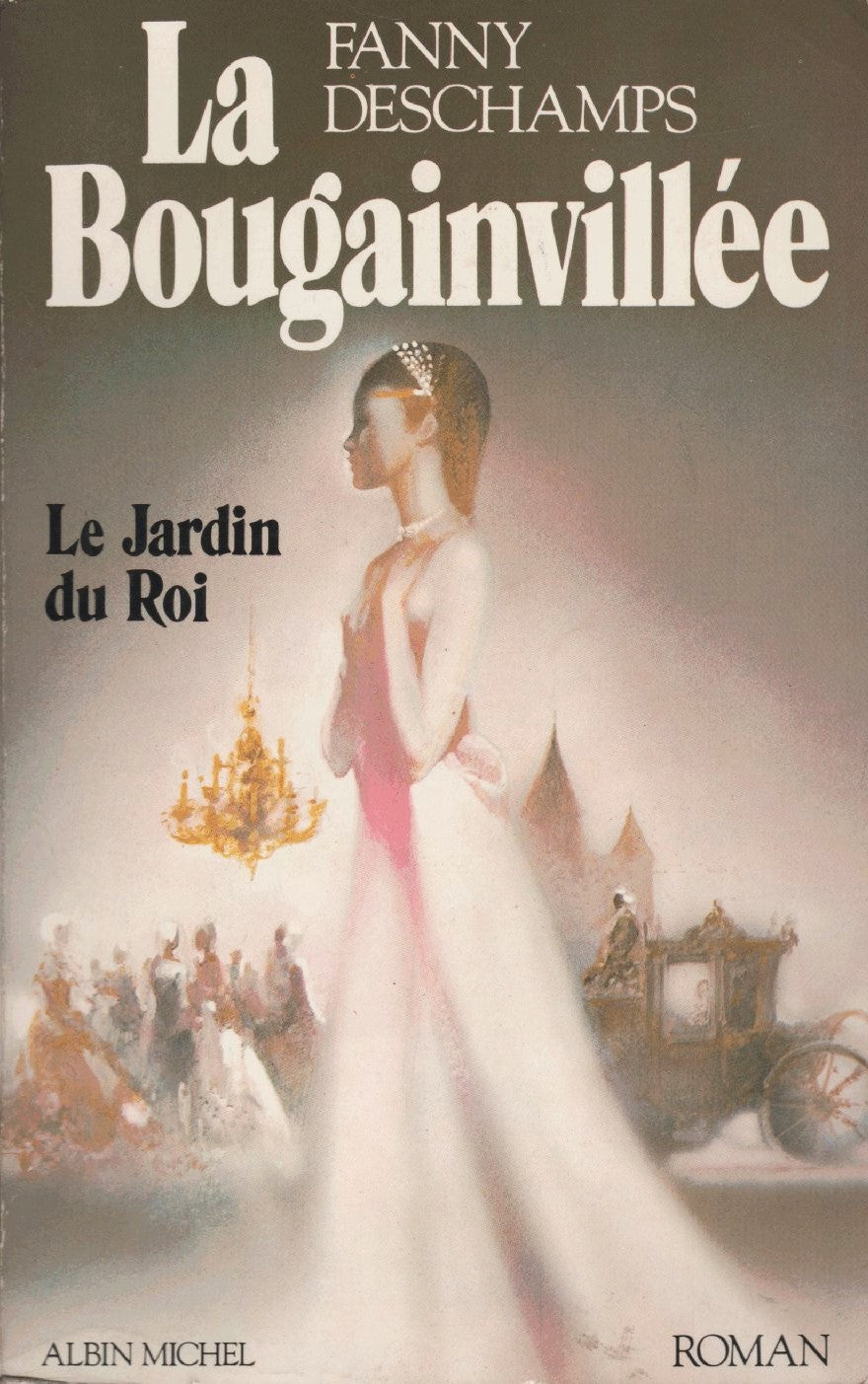 Livre La Bougainvillée # 1 : Le jardin du roi (Fanny Deschamps) (Livre d'occasion) - ISBN 2226012982