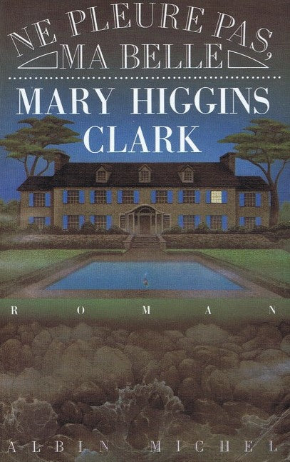 Livre Ne pleure pas ma belle (Mary Higgins Clark) (Livre d'occasion) - ISBN 2226032967