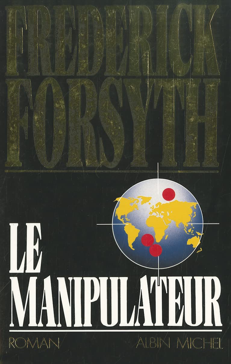 Livre Le manipulateur - Frederick Forsyth (Livre d'occasion) - ISBN 2226055312