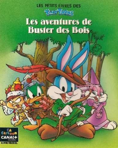 Les petits livres des Tiny Toons : Les aventures de Buster des bois