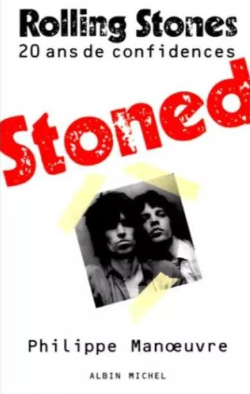 Livre Stoned : Rolling Stones : 20 ans de confidences - Philippe Manœuvre (Livre d'occasion) - IS...