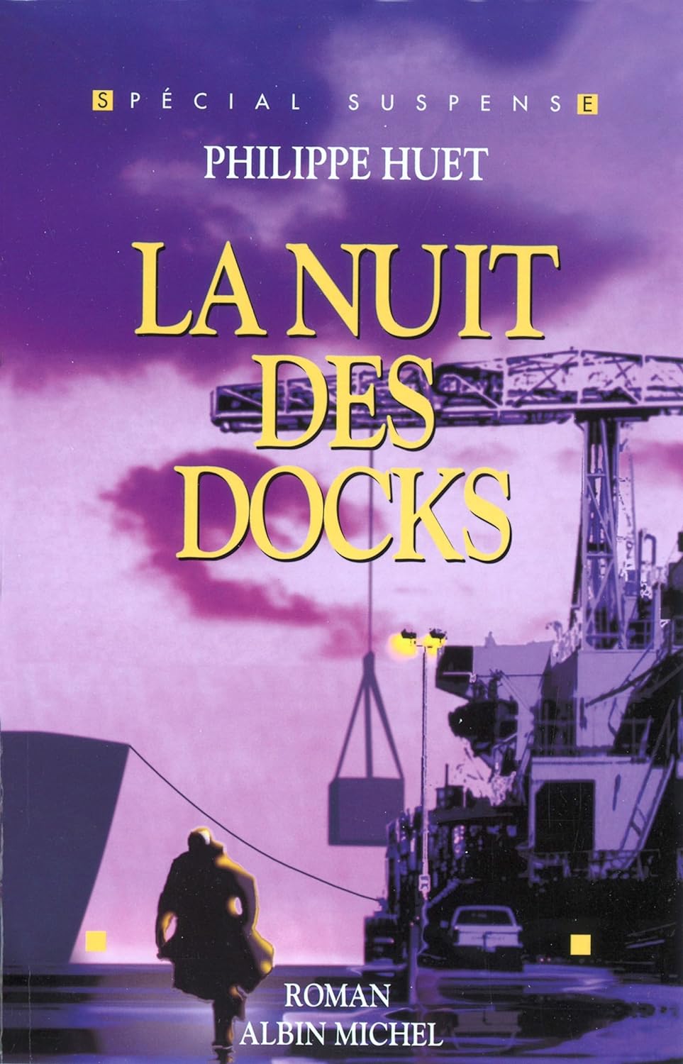 Livre La nuit des docks - Philippe Huet (Livre d'occasion) - ISBN 2226079769