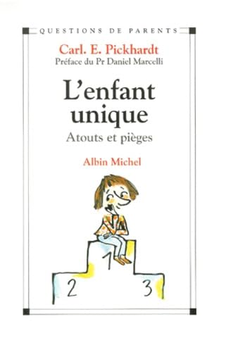 Livre L'enfant unique : Atouts et pièges - Carl E. Pickhardt (Livre d'occasion) - ISBN 2226110925