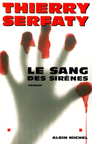Livre Le sang des sirènes - Thierry Serfaty (Livre d'occasion) - ISBN 2226114017