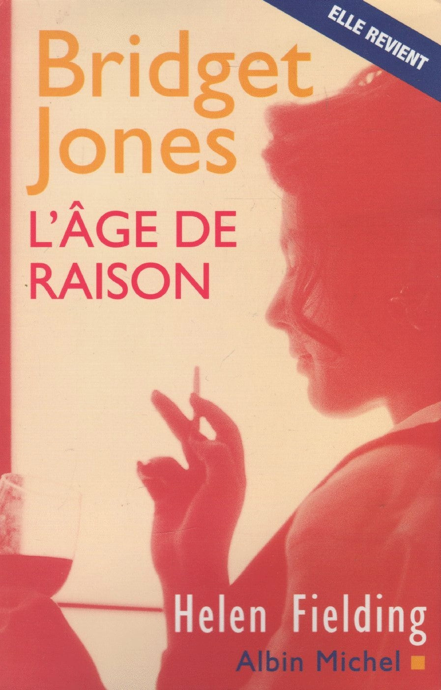 Livre Bridget Jones: L'âge de raison - Même Bridget, nouveau journal - Helen Fielding (Livre d'oc...
