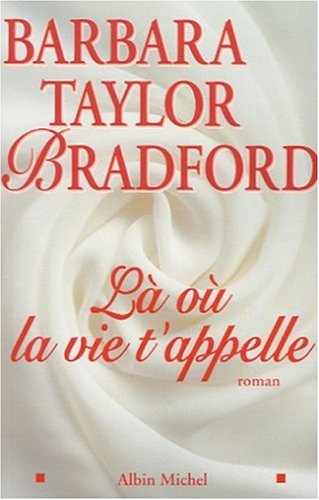 Livre Là où la vie t'appelle (Barbara Taylor Bradford) (Livre d'occasion) - ISBN 2226120890