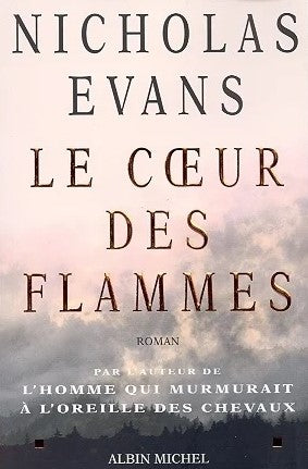 Livre Le coeur des flammes - Nicholas Evans (Livre d'occasion) - ISBN 2226132686