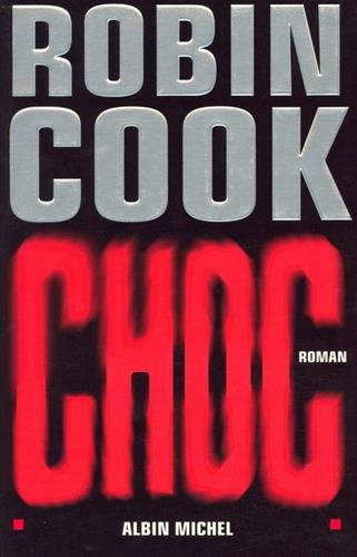 Livre Choc - Robin Cook (Livre neuf) - ISBN 2226134018