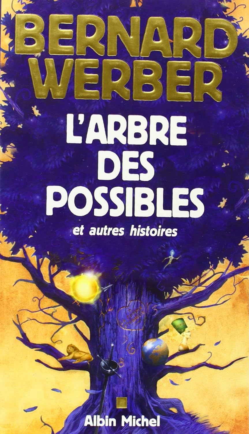Livre L'arbre des possibles et autres histoires - Bernard Werber (Livre neuf)