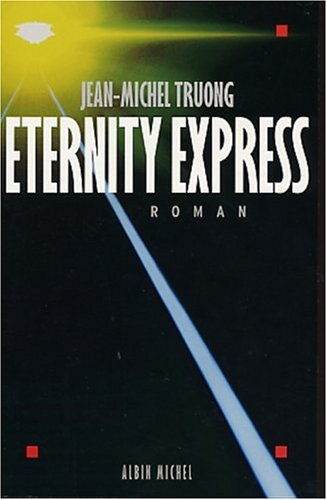 Livre Eternity Express (FR) - Jean-Michel Truong (Livre d'occasion) - ISBN 2226136029