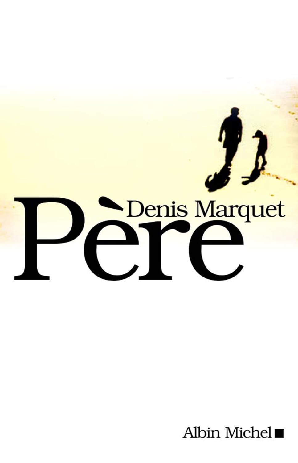Livre Père - Denis Marquet (Livre d'occasion) - ISBN 2226136673