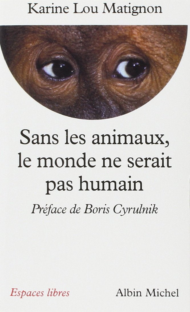Livre ISBN 2226136916 Espaces libres : Sans les animaux, le monde ne serait pas humain (Karine-Lou Matignon)