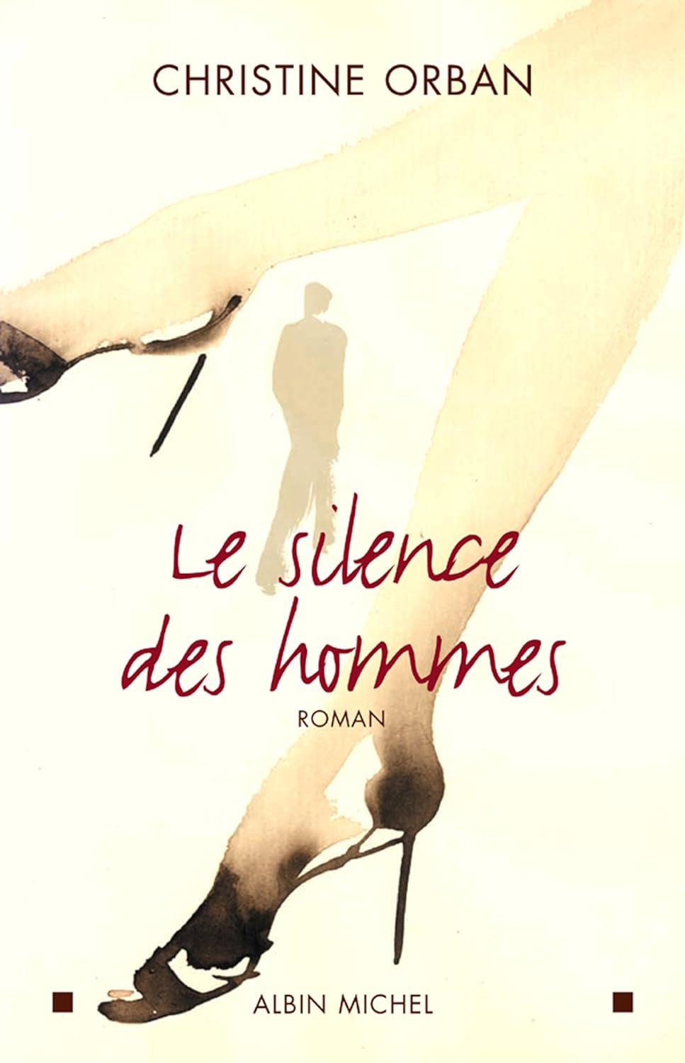 Livre Le silence des hommes - Christine Orban (Livre d'occasion) - ISBN 2226136983